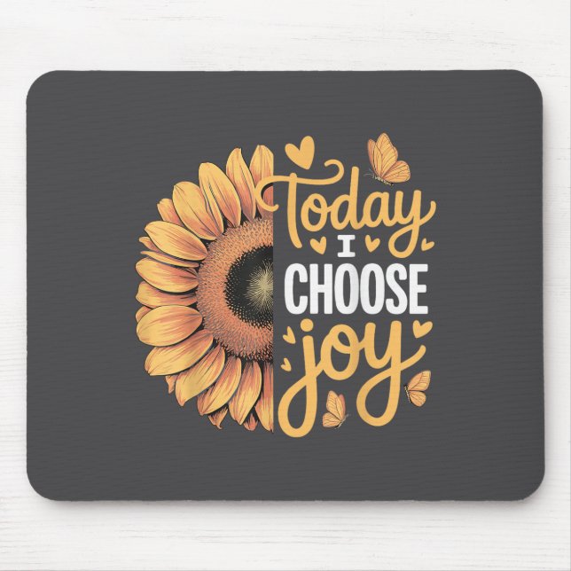 Today I Choose Joy  Mouse Pad (Front)