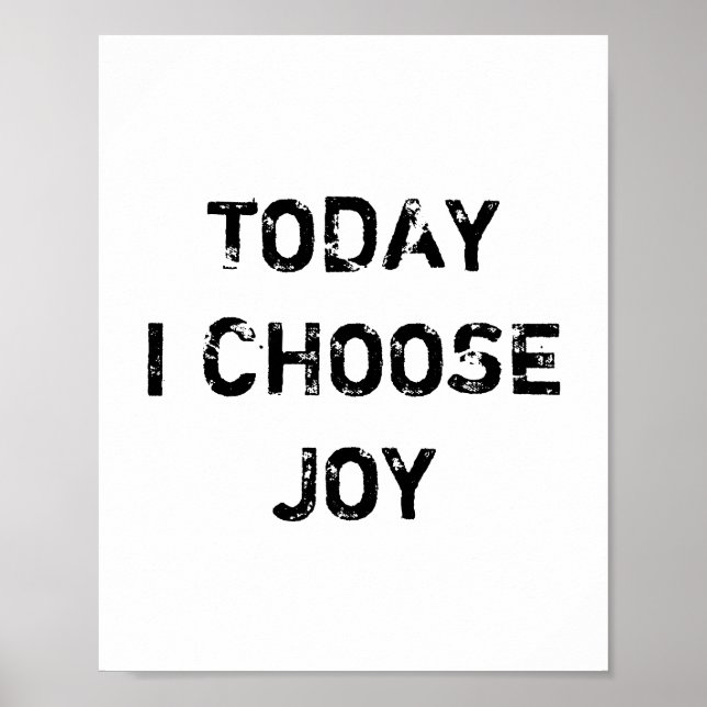TODAY I CHOOSE JOY. POSTER (Front)