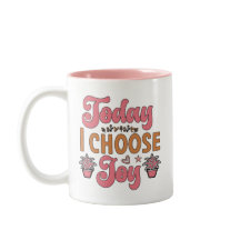 Today I Choose Joy