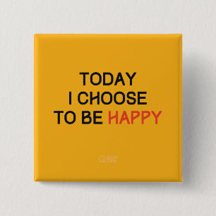 Today I Choose to be Happy button