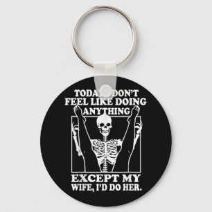 Today I Don't Feel Like Doing Anything Except Keychain