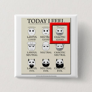Today I Feel Chaotic Good 2 Inch Square Button