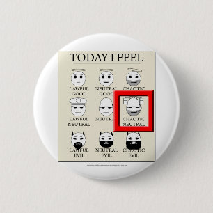 Today I Feel Chaotic Neutral 2 Inch Round Button
