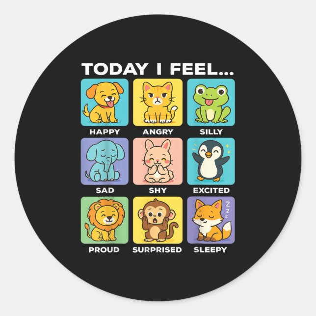 Today I Feel... Funny Animals Emotional Boxes Emot Classic Round Sticker (Front)