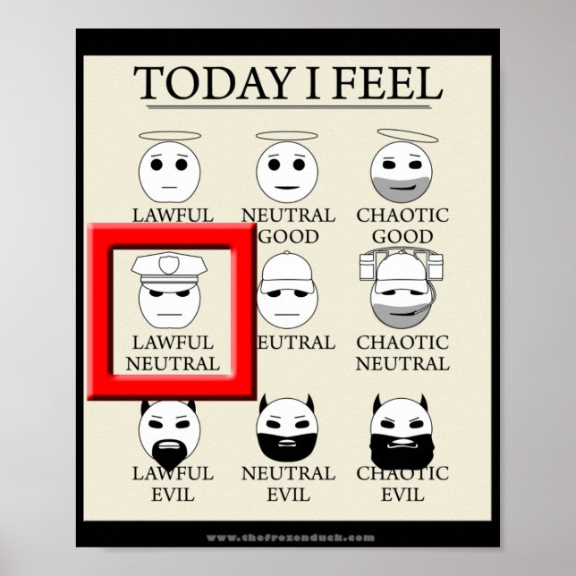 Today I Feel Lawful Neutral Poster (Front)