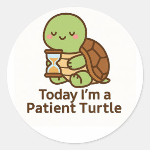 Today I’m a Patient Turtle – Kawaii Sticker
