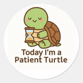 Today I’m a Patient Turtle – Kawaii Sticker