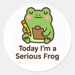 Today I’m a Serious Frog – Funny Kawaii Sticker