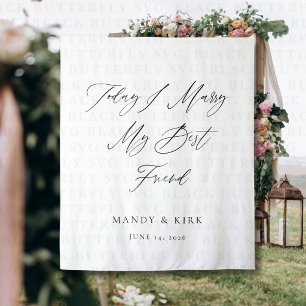 Today I Marry My Best Friend Wedding Backdrop  Tapestry