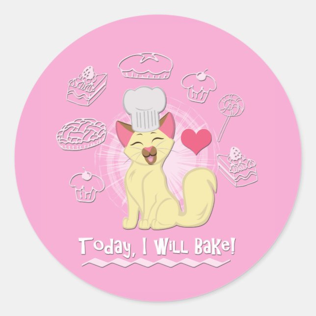 Today I Will Bake! Classic Round Sticker (Front)