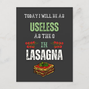 Today I Will Be As Useless As The "G" In Lasagna Postcard