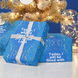 Today, I will be filled with joy in the Lord. Wrapping Paper