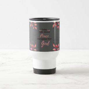 Today, I will choose Peace that comes from God Travel Mug