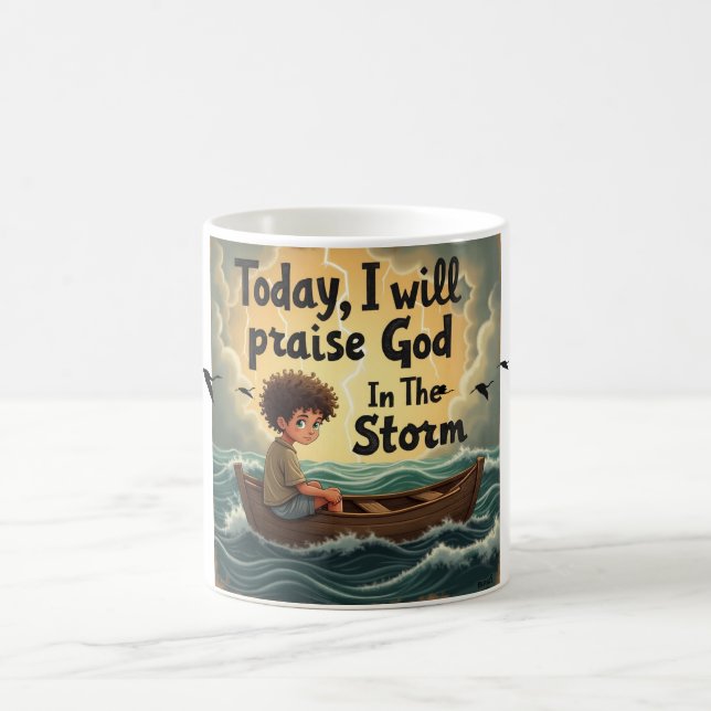 Today, I will praise God in the storm  Coffee Mug (Center)