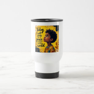 Today, I will praise God  Travel Mug