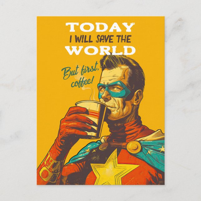 Today I Will Save The World Superhero Coffee Postcard (Front)