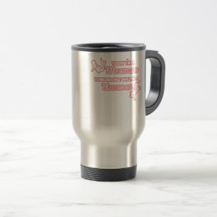 Today I'm A Mermaid Tomorrow I Will Be A Unicorn Travel Mug
