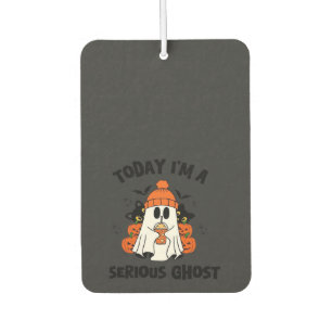 TODAY I'M A SERIOUS GHOST COFFEE PUMPKIN HALLOWEEN AIR FRESHENER