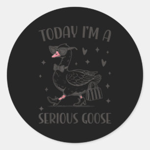 Today I'm A Serious Goose Funny Cowboy Goose  Classic Round Sticker