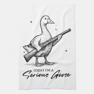 Today I'm A Serious Goose Lovers Goose With Gun Kitchen Towel