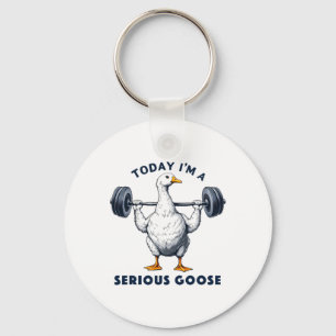 Today I'm A Serious Goose Tee Funny Bodybuilding F Keychain