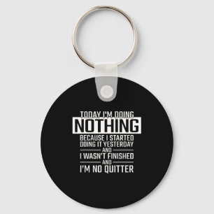 Today I'm Doing Nothing - Funny Lazy People Christ Keychain