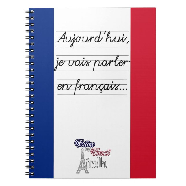 Today I'm going to speak in French 1- Large Notebook (Front)