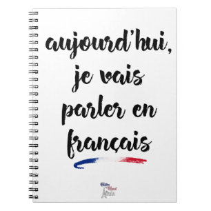 Today I'm going to speak in French 2 - Large Notebook
