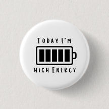 Today I'm... High Energy 3 Cm Round Badge