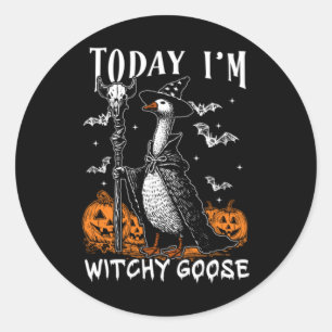 Today Im Witchy Goose Halloween Classic Round Sticker