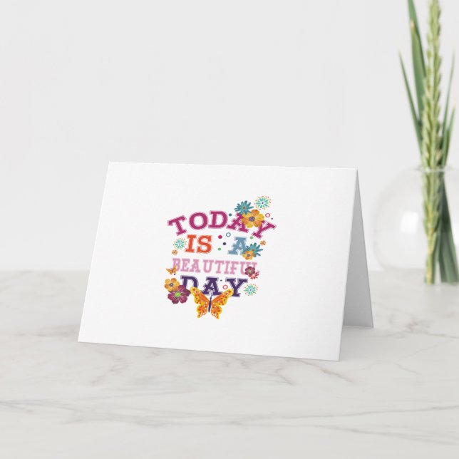 today is a beautiful day card (Front)