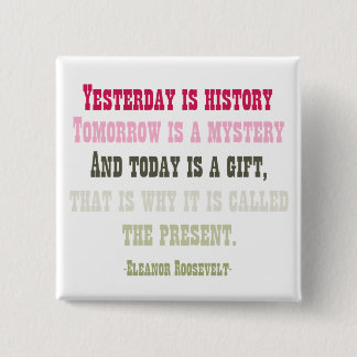 Today is a Gift 2 Inch Square Button