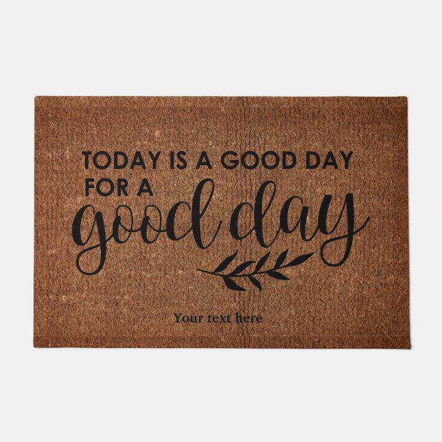 Today is a good day doormat (Front)