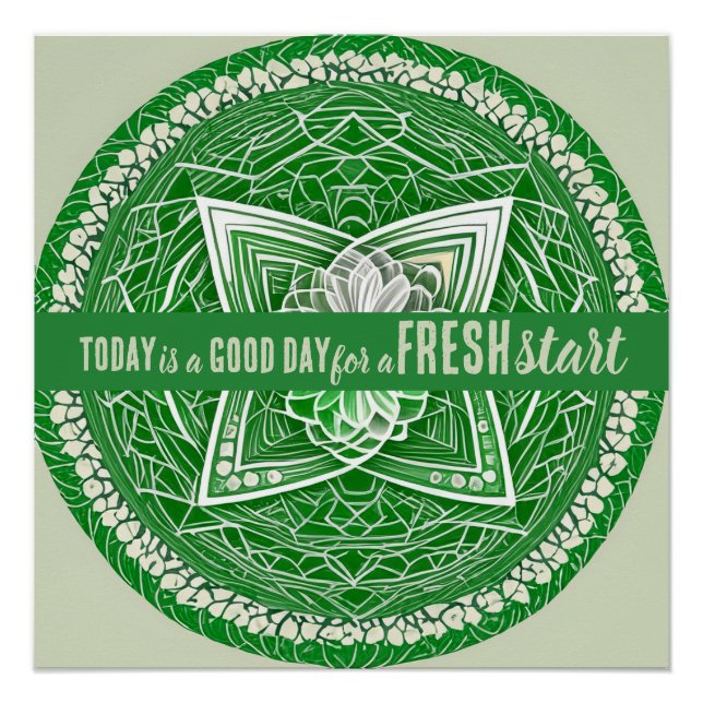 Today is a Good Day Fresh Start Motivational Quote Poster (Front)