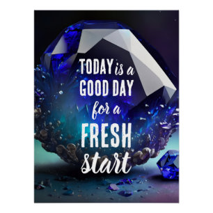 Today is a Good Day Fresh Start Motivational Quote Poster