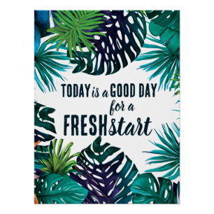 Today is a Good Day Fresh Start Motivational Quote Poster