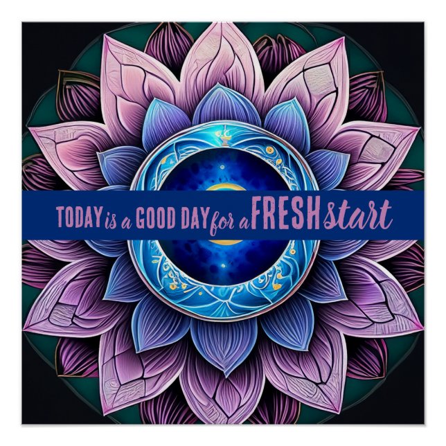 Today is a Good Day Fresh Start Motivational Quote Poster (Front)