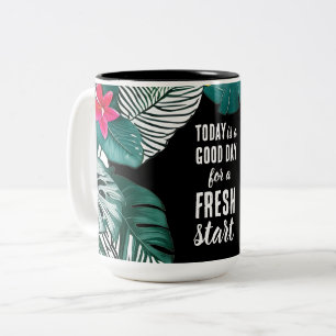 Today is a Good Day Fresh Start Motivational Quote Two-Tone Coffee Mug