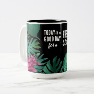Today is a Good Day Fresh Start Motivational Quote Two-Tone Coffee Mug
