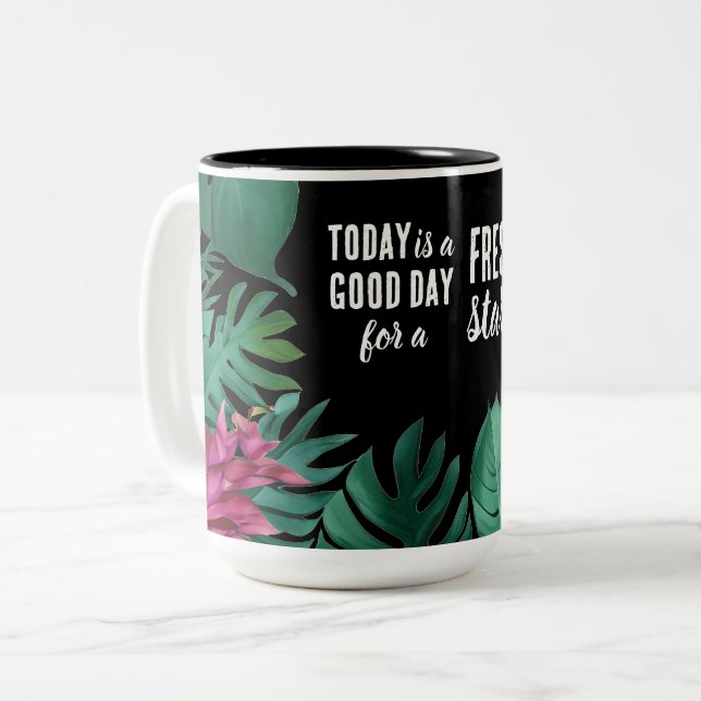 Today is a Good Day Fresh Start Motivational Quote Two-Tone Coffee Mug (Front Left)