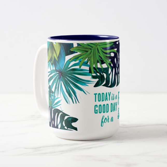 Today is a Good Day Fresh Start Motivational Quote Two-Tone Coffee Mug (Front Left)