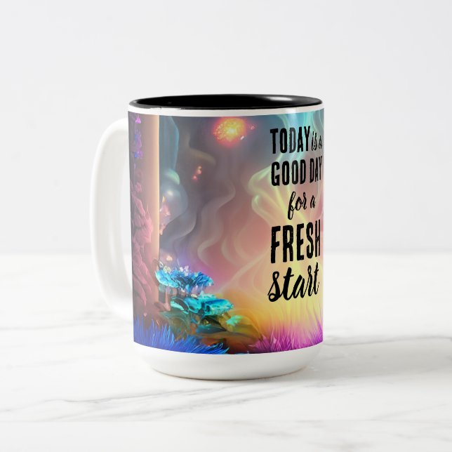 Today is a Good Day Fresh Start Motivational Quote Two-Tone Coffee Mug (Front Left)