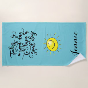 Today Is A Good Day Personalized Beach Towel