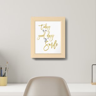 Today is a Good Day to Smile Inspirational Quote Poster