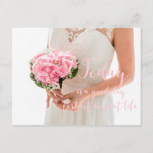 Today is a good day to start a great life- Wedding Postcard