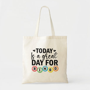 Today is a Great Day for Bingo  Tote Bag