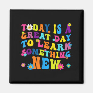 Today Is A Great Day To Learn Soing New Motivation Magnet