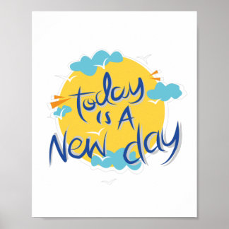 today is a new day poster