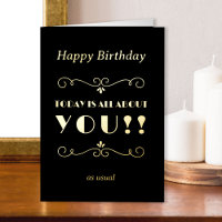 Today is All About You Funny Vintage Typographic