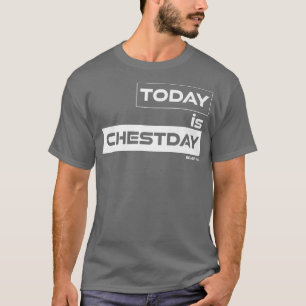 Today is ChestdayBeast On Gym Motivation Fitness S T-Shirt